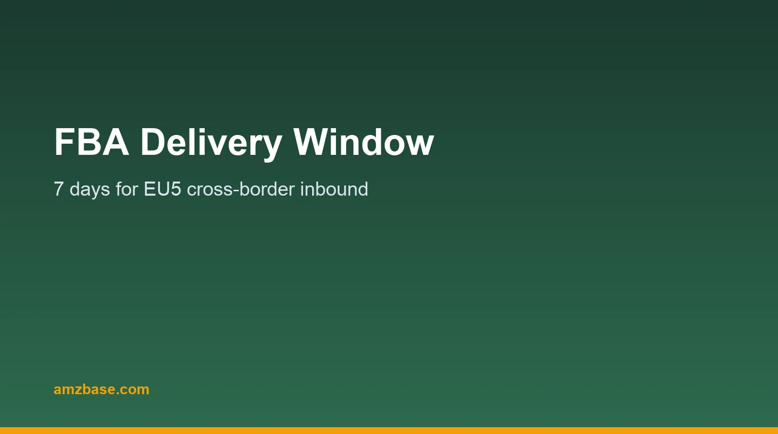 Amazon FBA seven day delivery window for EU5 cross-border inbound