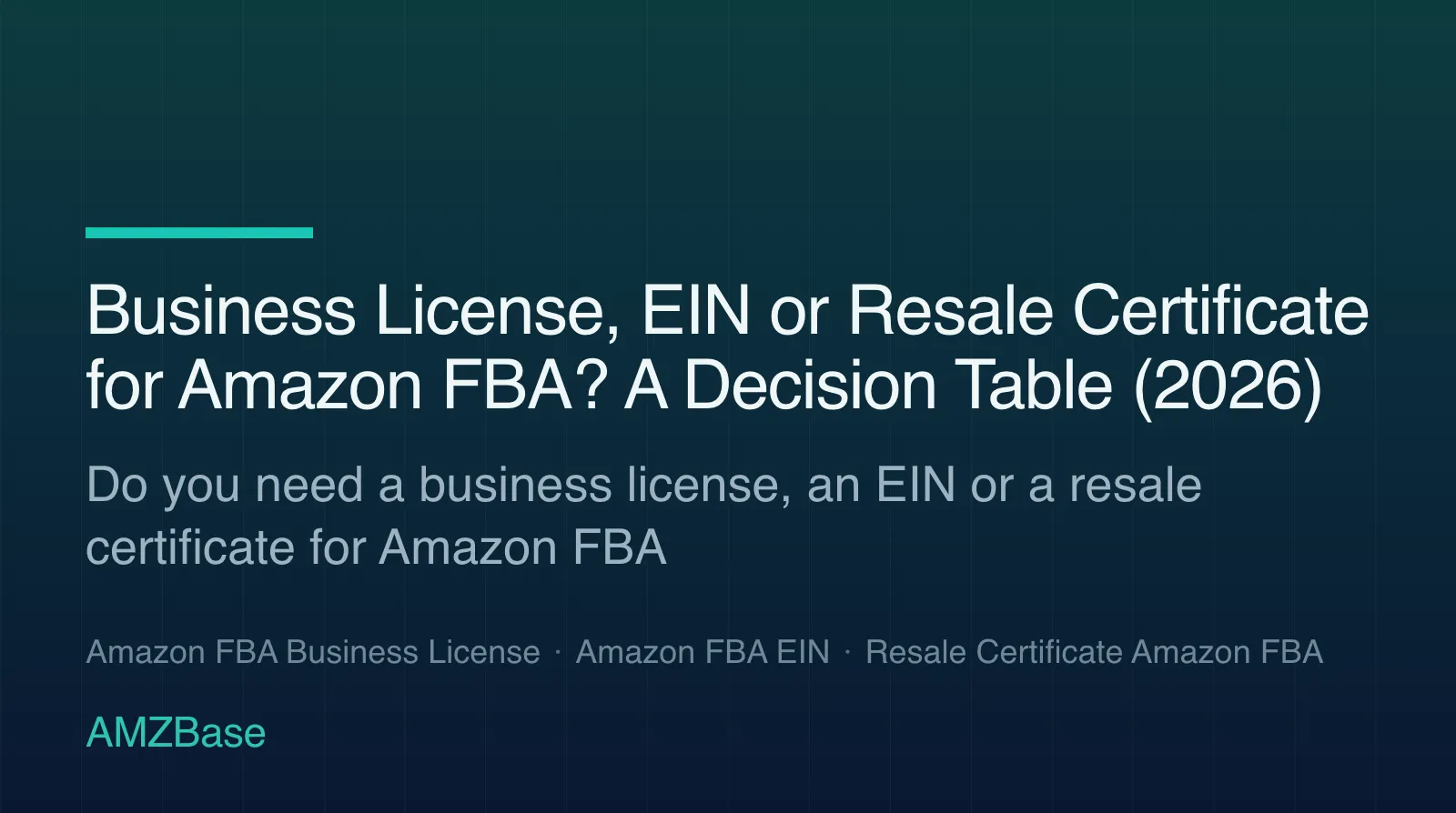 Title card reading Business License, EIN or Resale Certificate for Amazon FBA — a decision table