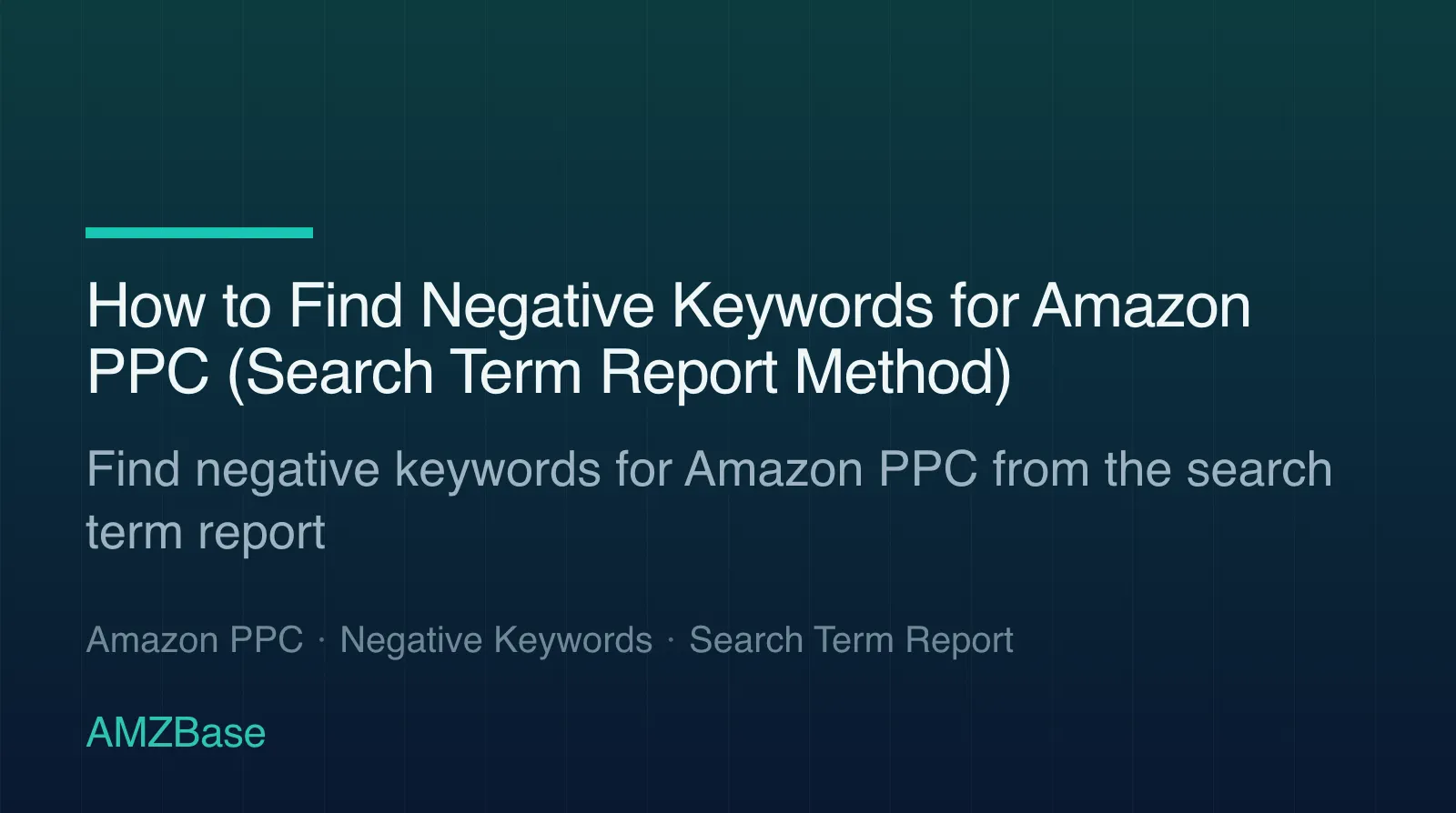 How to Find Negative Keywords for Amazon PPC (Search Term Report Method) title card