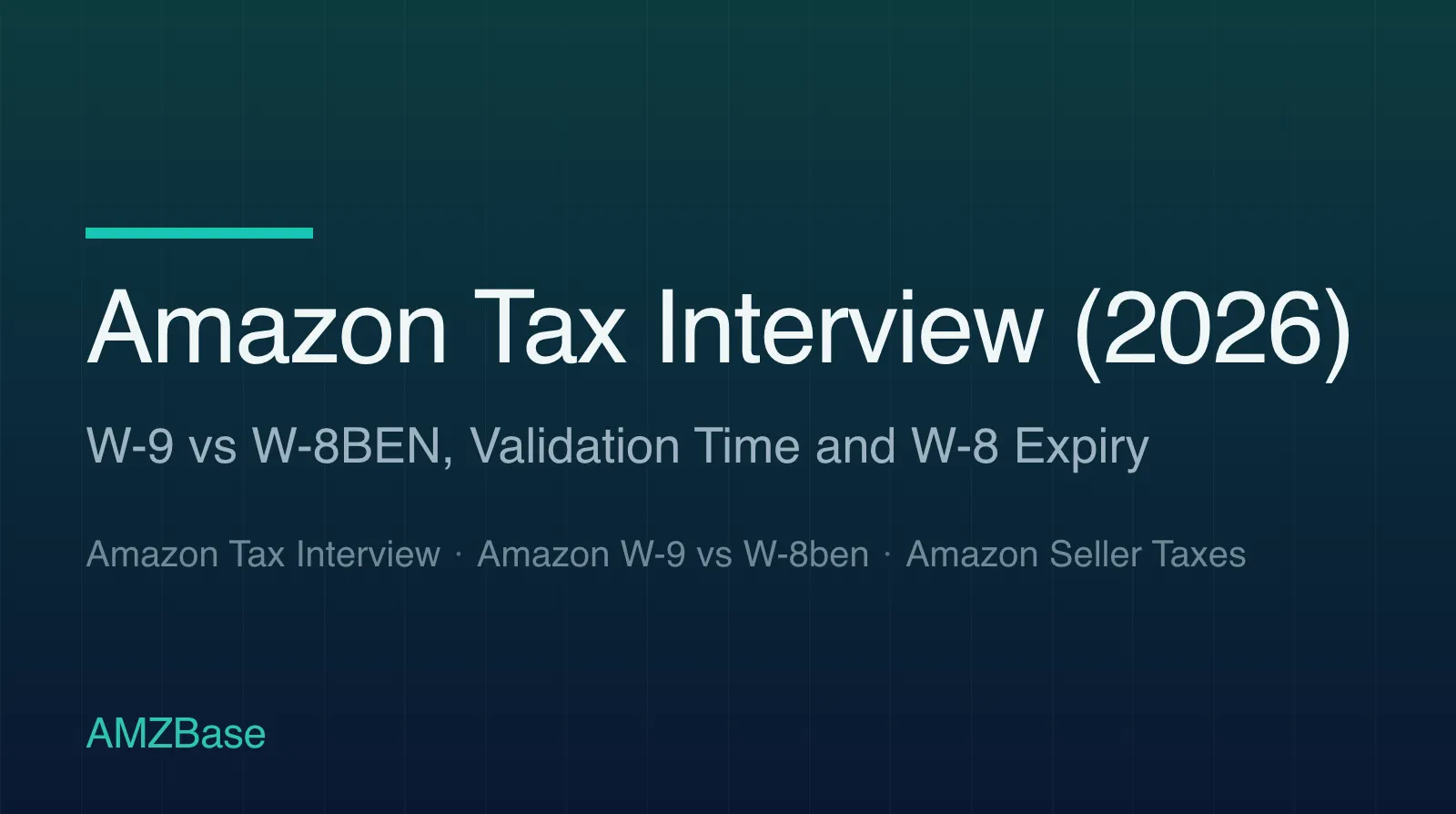 Amazon tax information interview: W-9 vs W-8BEN for sellers