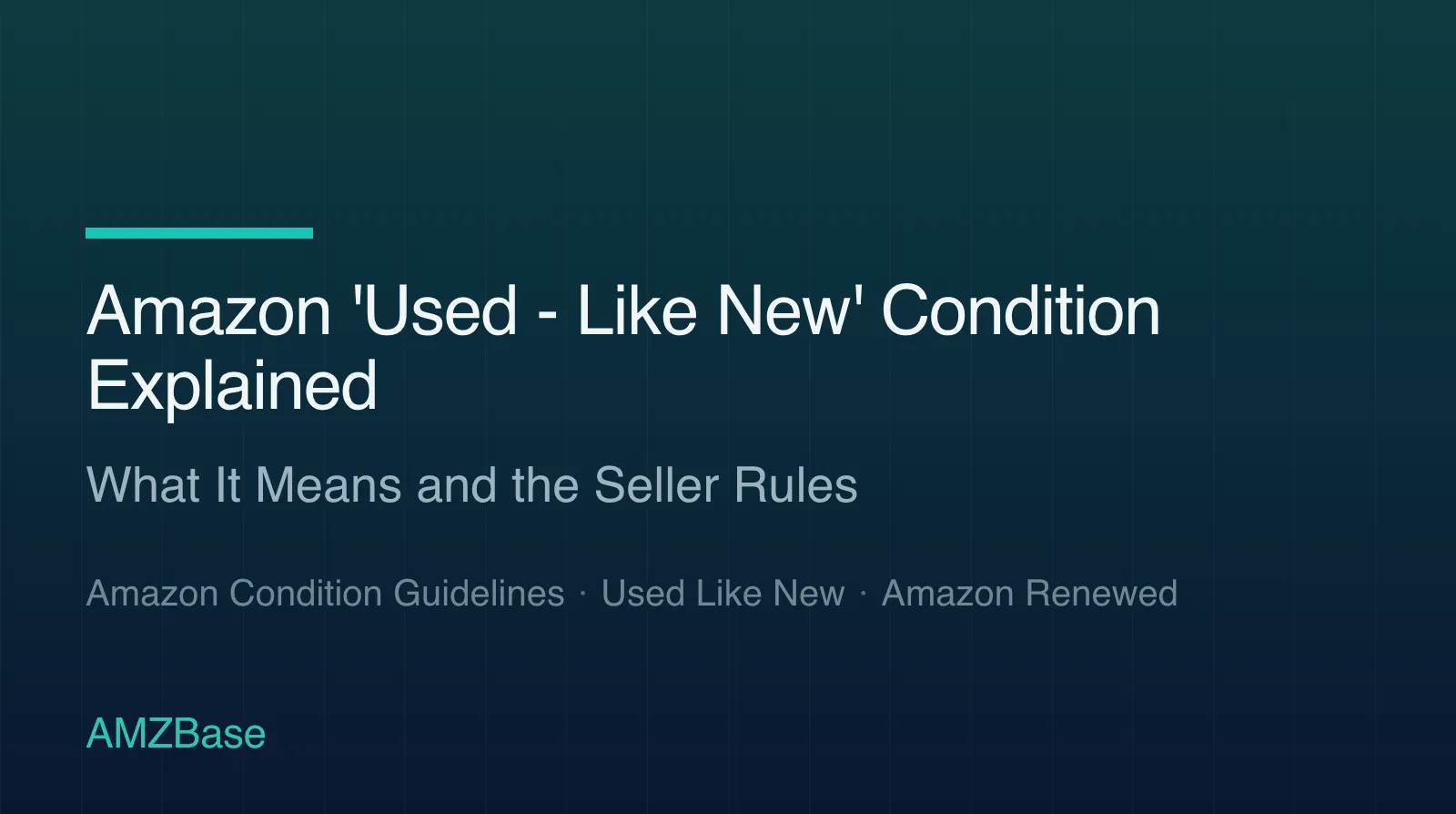 Amazon 'Used - Like New' Condition Explained title card