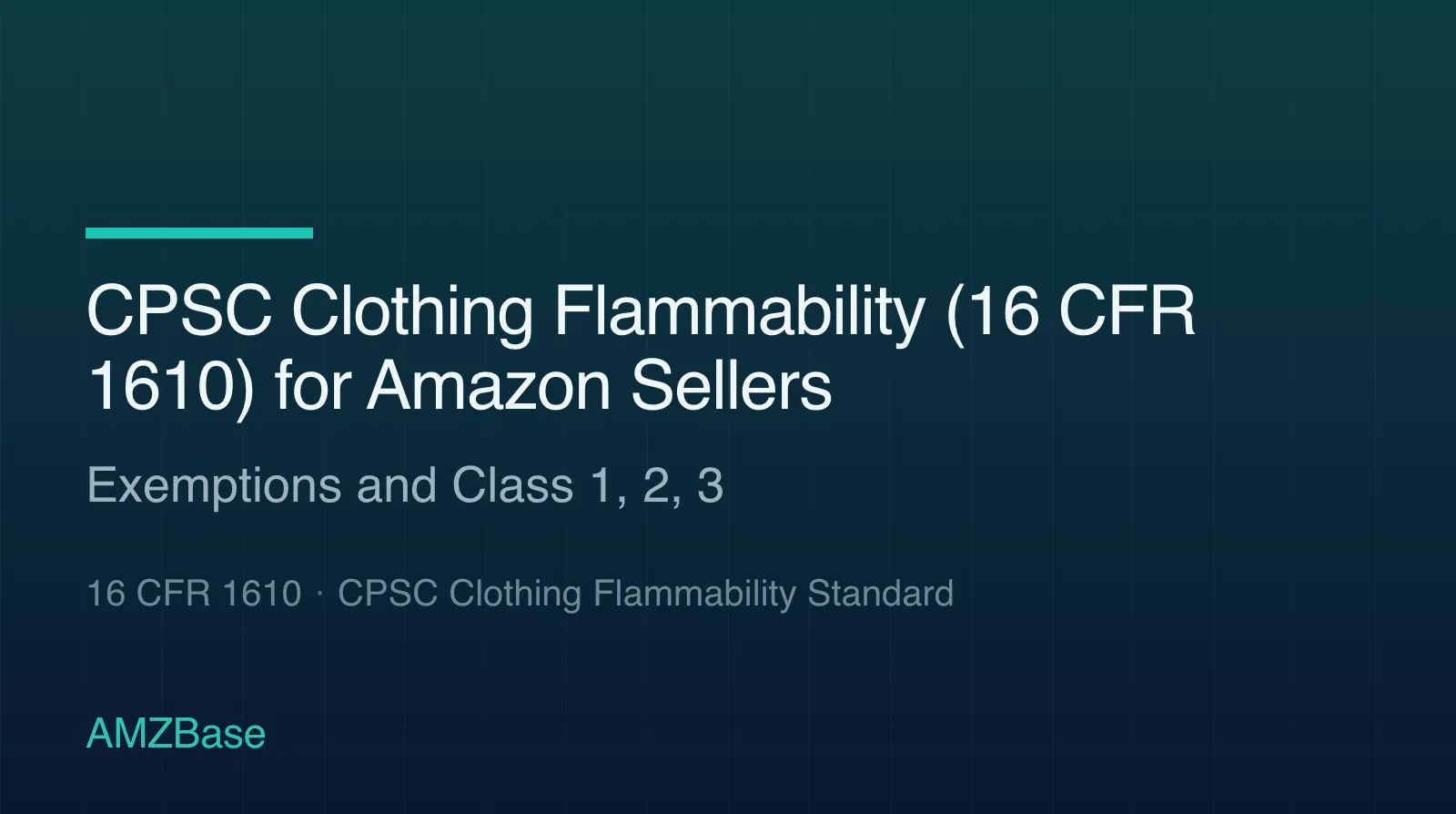 CPSC Clothing Flammability (16 CFR 1610) title card