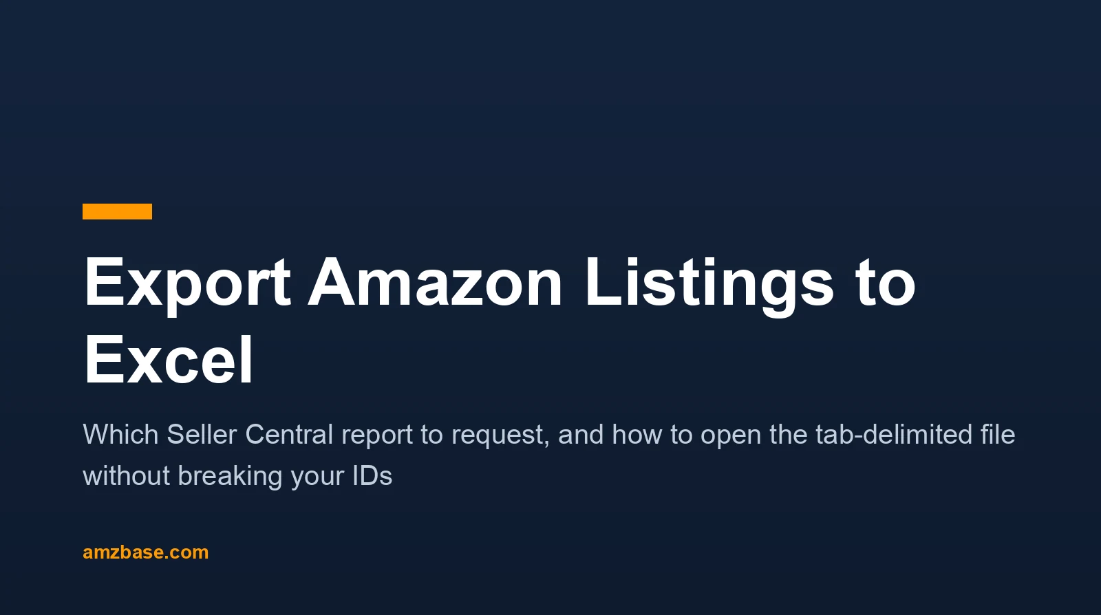 How to export Amazon listings to Excel — which Seller Central report to request and how to open it