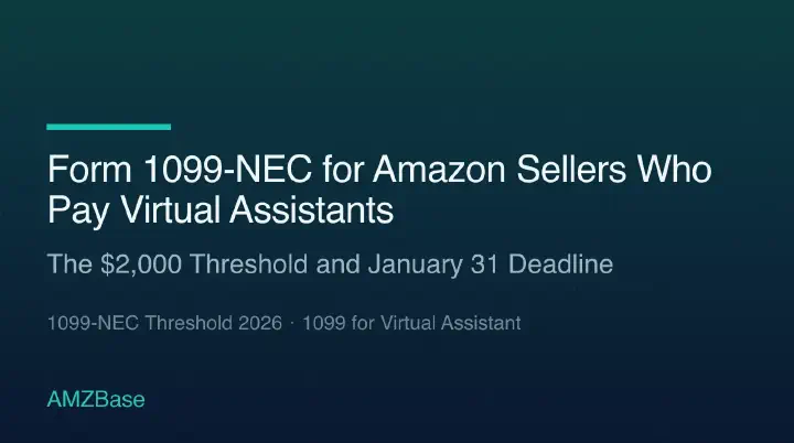 Form 1099-NEC for Amazon sellers paying virtual assistants title card