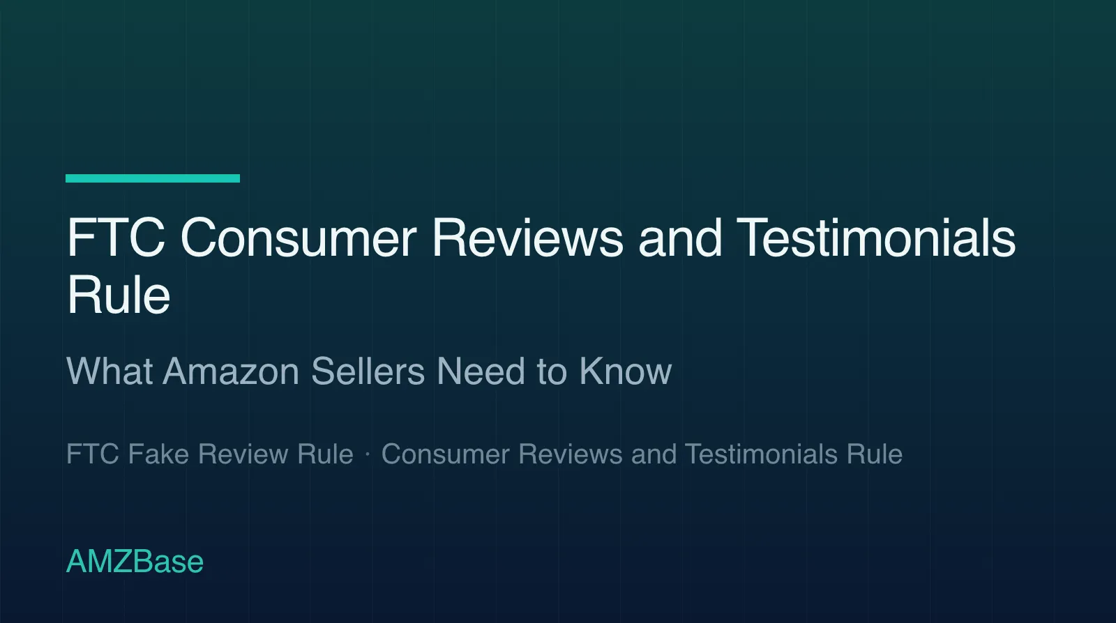 FTC Consumer Reviews and Testimonials Rule sections mapped to Amazon seller practices