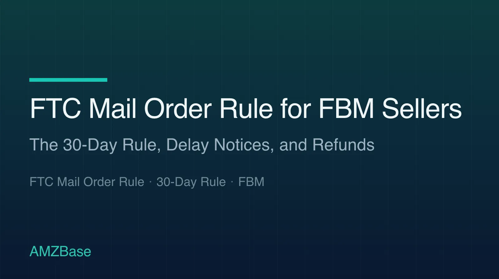 FTC Mail Order Rule for FBM sellers title card