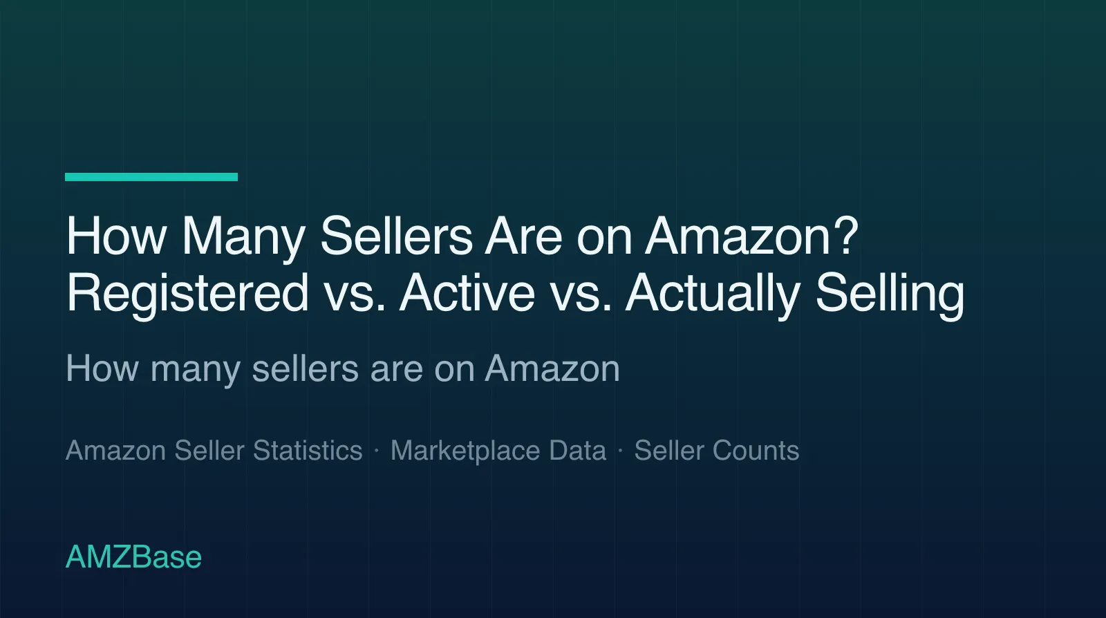 How Many Sellers Are on Amazon? Registered vs. Active vs. Actually Selling title card