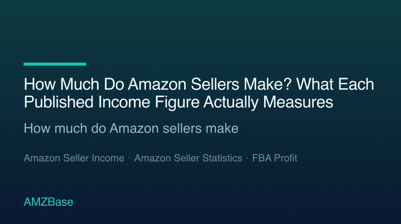 How Much Do Amazon Sellers Make? What Each Published Income Figure Actually Measures title card
