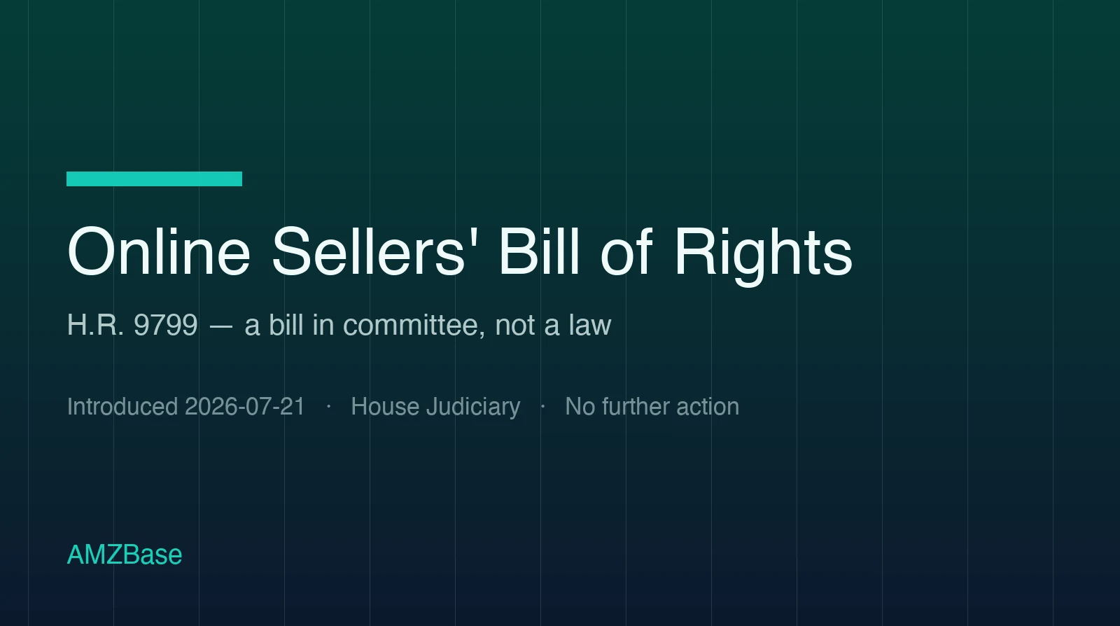 Title card for a guide to H.R. 9799, the Online Sellers' Bill of Rights Act of 2026, showing its status as introduced and referred to committee