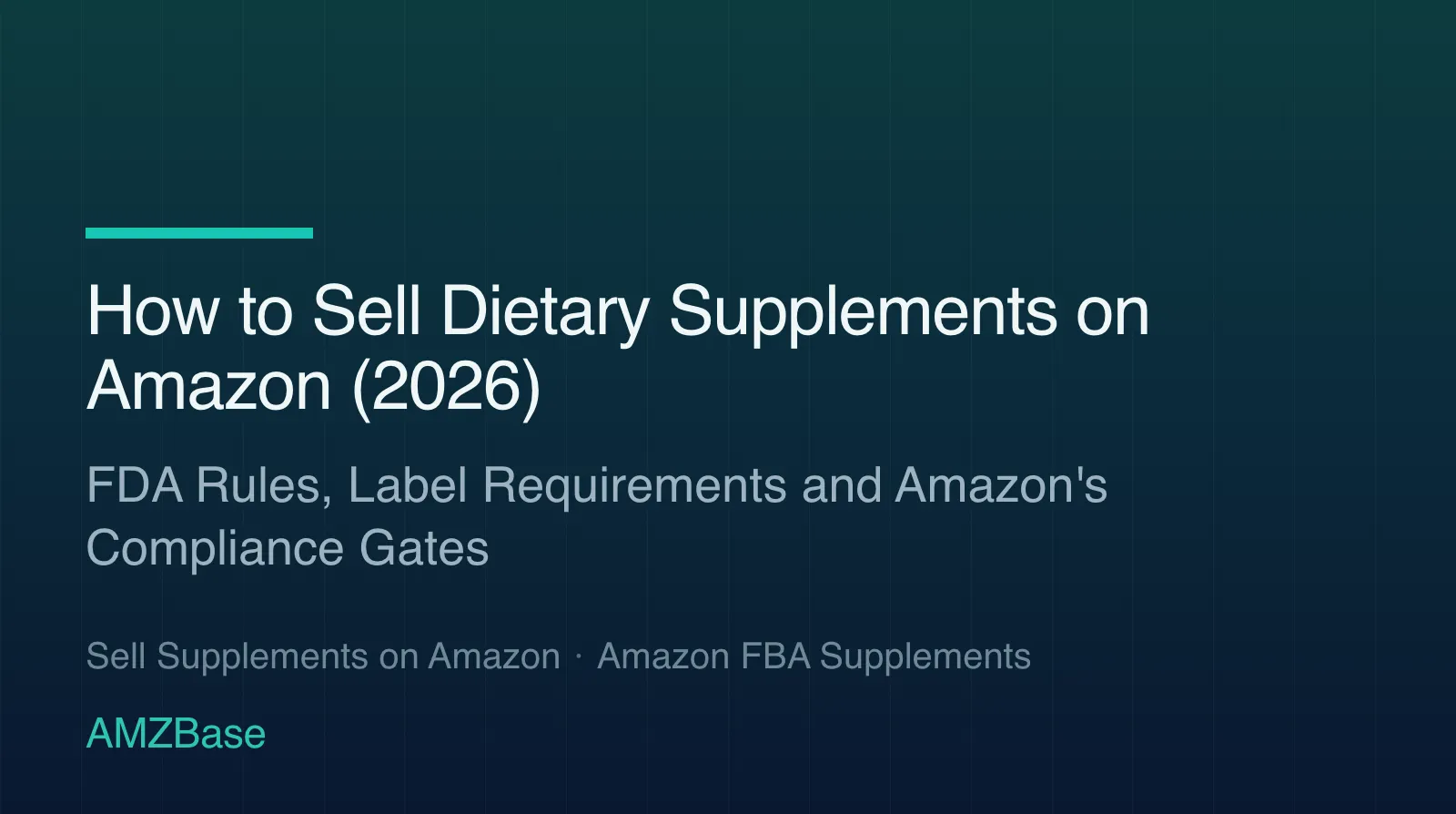 How to Sell Dietary Supplements on Amazon (2026) title card