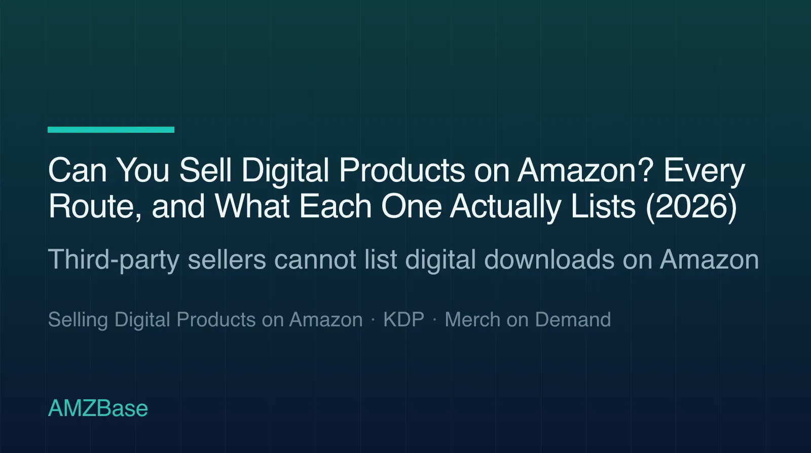 Can You Sell Digital Products on Amazon? Every Route, and What Each One Actually Lists (2026) title card